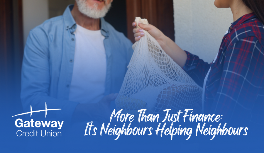 More Than Just Finance: It’s Neighbours Helping Neighbours