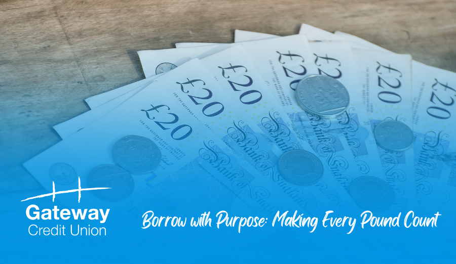 Borrow with Purpose: Making Every Pound Count