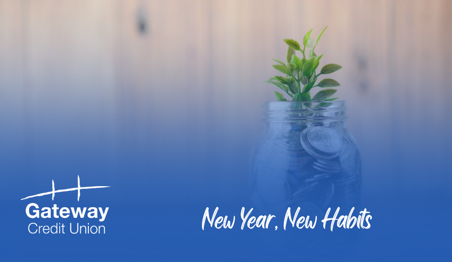 New Year, New Habits: Team Gateway’s Top Tips for a Savvy 2026